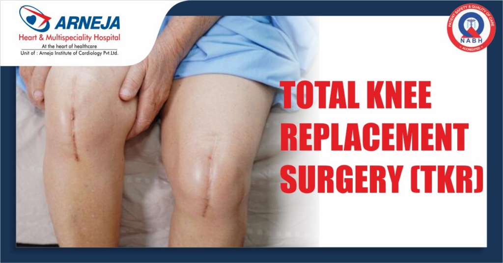 Total Knee Replacement at Arneja Heart Institute